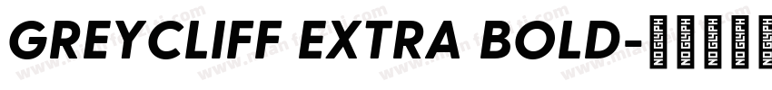 GREYCLIFF EXTRA BOLD字体转换